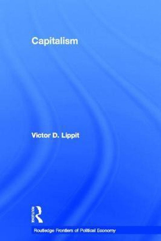 Capitalism (Routledge Frontiers of Political Economy)